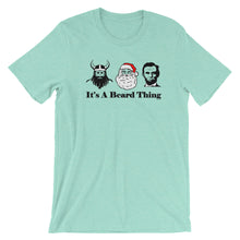 Load image into Gallery viewer, It&#39;s A Beard Thing Short Sleeve Unisex T-Shirt