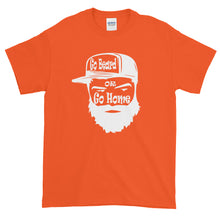 Load image into Gallery viewer, Go Beard or Go Home Short Sleeve T-Shirt