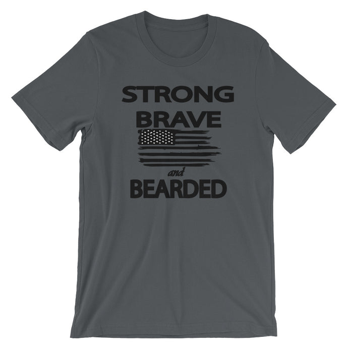 Strong Brave and Bearded Short Sleeve Unisex T-Shirt
