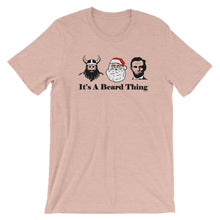 Load image into Gallery viewer, It&#39;s A Beard Thing Short Sleeve Unisex T-Shirt
