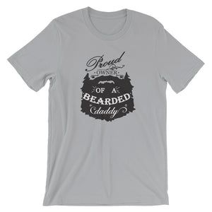 Proud Owner of a Bearded Daddy Short Sleeve Unisex T-Shirt