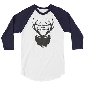 Big Beards and Big Bucks 3/4 Sleeve Raglan Shirt