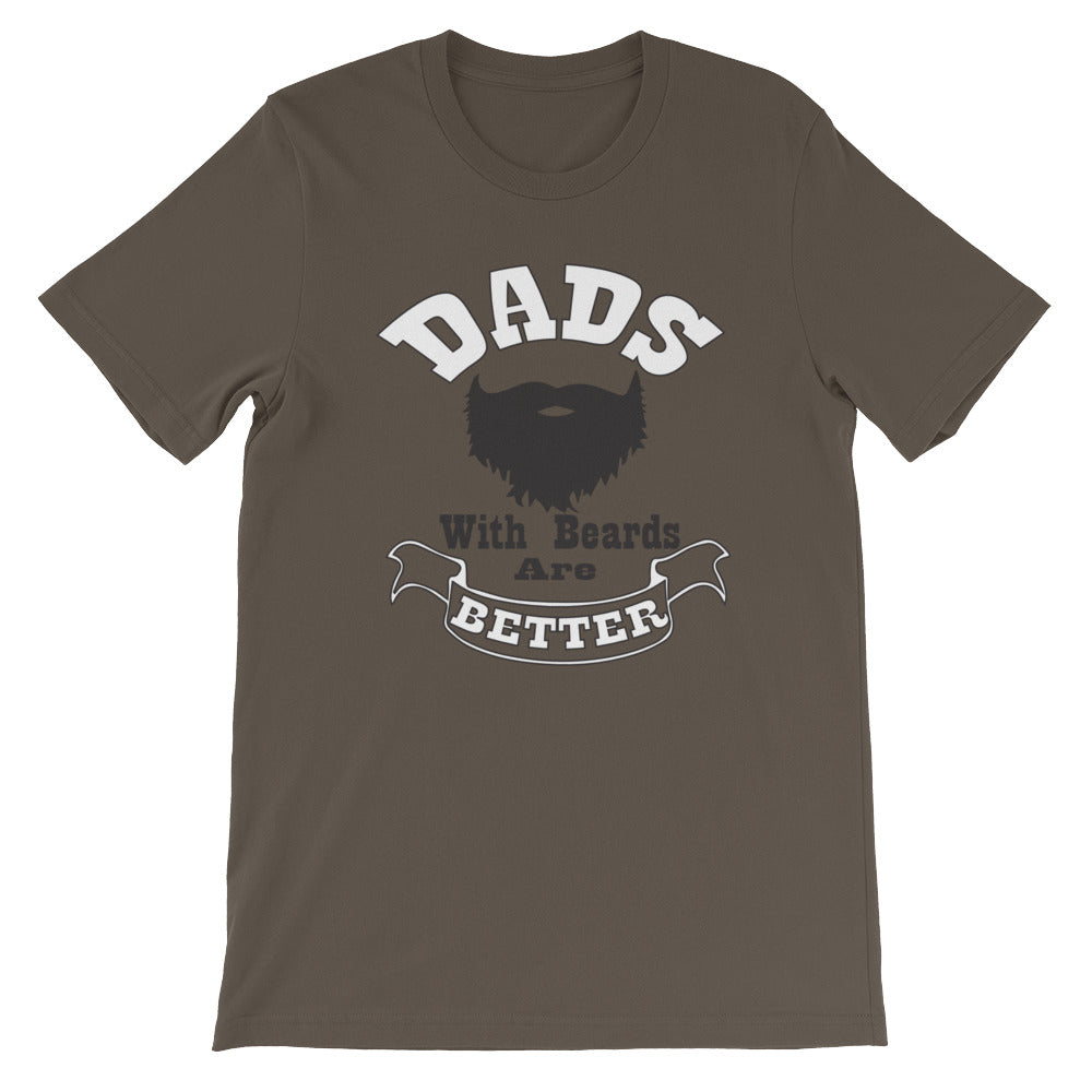 Dads With Beards Are Better Short Sleeve Unisex T-Shirt