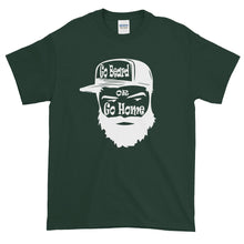 Load image into Gallery viewer, Go Beard or Go Home Short Sleeve T-Shirt