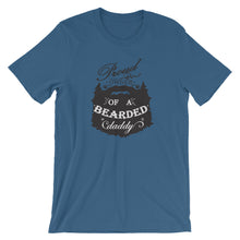 Load image into Gallery viewer, Proud Owner of a Bearded Daddy Short Sleeve Unisex T-Shirt