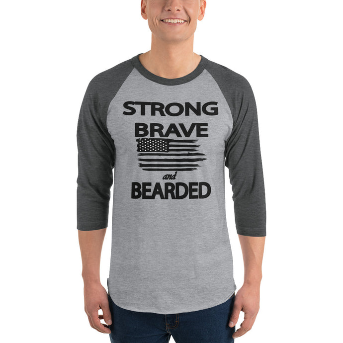 Strong Brave and Bearded 3/4 Sleeve Raglan Shirt